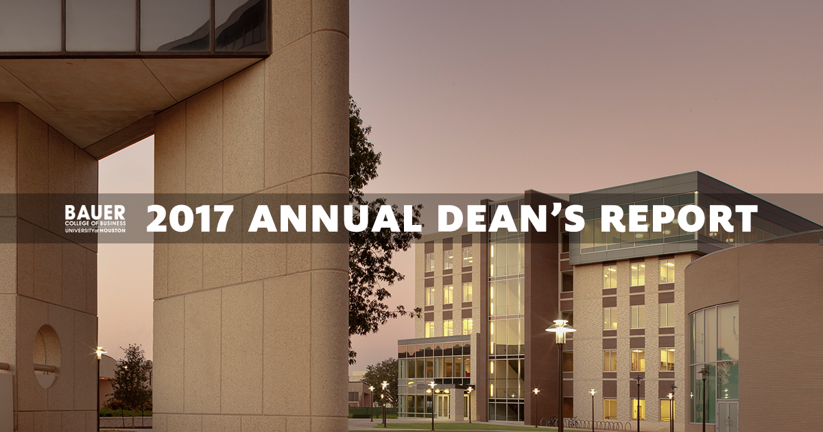 Dean's Report 2017 | C. T. Bauer College Of Business